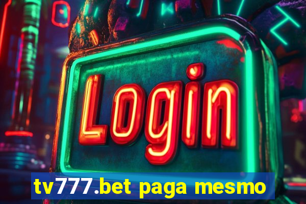 tv777.bet paga mesmo